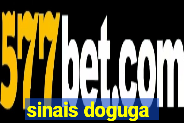 sinais doguga